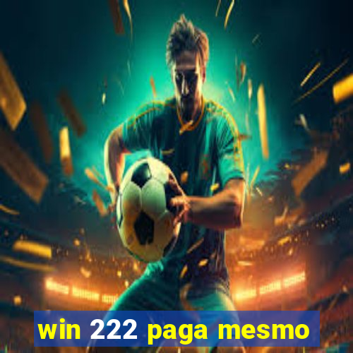 win 222 paga mesmo